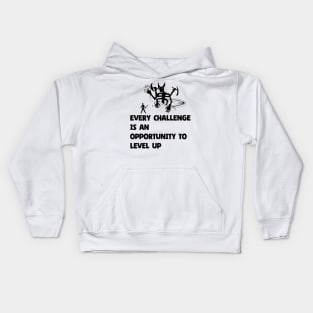 every challenge is an opportunity to level up Kids Hoodie